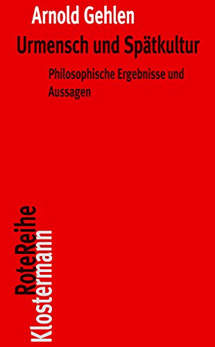 Urmensch und Spätkultur: Philosophische Ergebnisse und Aussagen (Klostermann RoteReihe, Band 4) von Klostermann Vittorio GmbH
